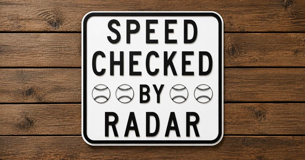Speed Checked by Radar Baseball Sign Baseball Pitch Speed Stadium Park